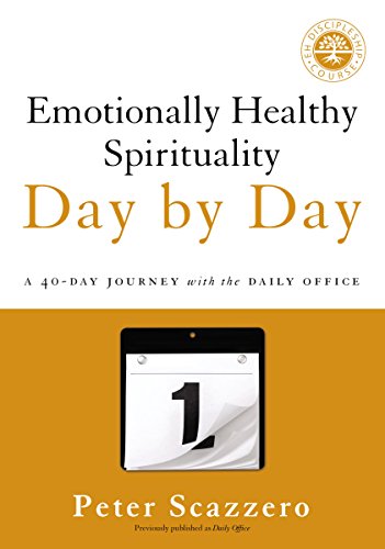  Emotionally Healthy Spirituality Day by Day: A 40-Day Journey with the Daily Office (English Edition Livre PDF Gratuit