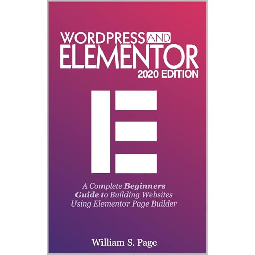 WORDPRESS AND ELEMENTOR 2020 EDITION Audiolibro Por William S. Page arte de portada