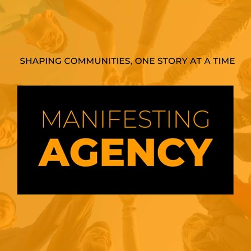 Manifesting Agency Podcast Por Esther Abramson & Ian Smith arte de portada