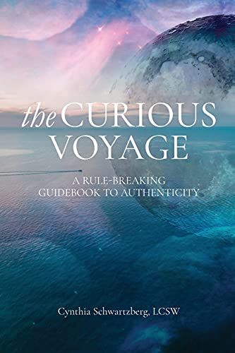 The Curious Voyage: A Rule-Breaking Guidebook to Authenticity