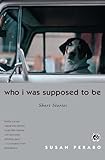 Who I Was Supposed to Be: Short Stories