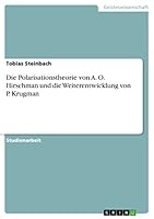 Die Polarisationstheorie von A. O. Hirschman und die Weiterentwicklung von P. Krugman 3656887136 Book Cover