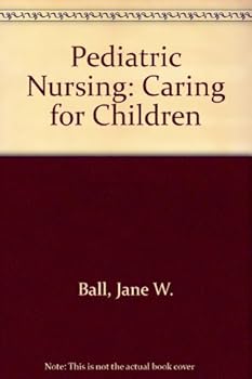Hardcover Pediatric Nursing: Caring for Children Book