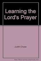 Learning the Lord's Prayer 1574380168 Book Cover