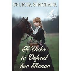A Duke to Defend her Honor Audiobook By Felicia Sinclair cover art