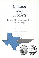 Houston and Crockett, Heroes of Tennessee and Texas, an Anthology B002DSKRDM Book Cover
