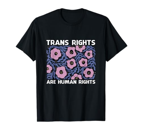 Trans Rights Are Human Rights Floral LGBTQ Pride Transgender T-Shirt