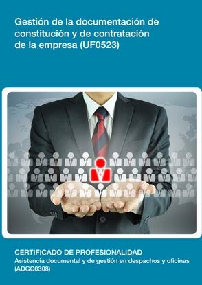 Gestión de la documentación de constitución y de contratación de la empresa (UF0523) (Administraciones)