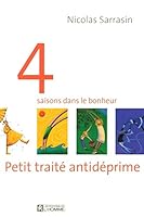 Petit traité antidéprime : 4 saisons dans le bonheur 2761920686 Book Cover
