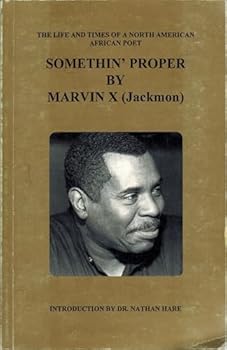 Paperback Somethin' Proper: The Life and Times of a North American African Poet Book