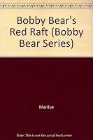 Bobby Bear's Red Raft 0877832102 Book Cover