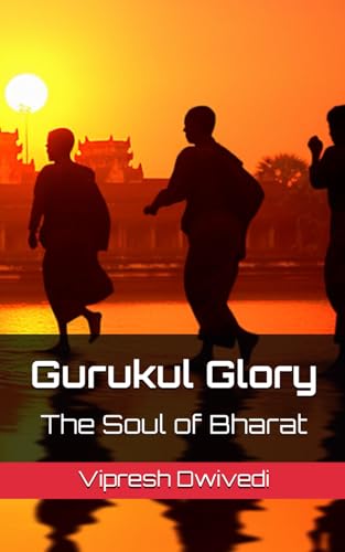 Gurukul Glory: The Soul of Bharat