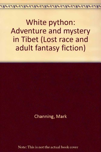 White python: Adventure and mystery in Tibet (L... 0405109644 Book Cover