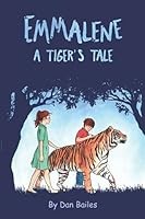 Emmalene : A Tiger's Tale 195369800X Book Cover