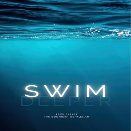 Swim Deeper by Rexx Parker episode artwork