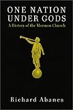 One Nation Under Gods: A History of the Mormon Church