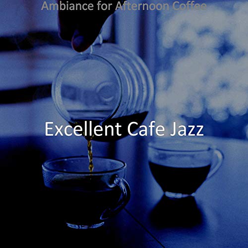 Ambiance for Afternoon Coffee Excellent Cafe Jazz