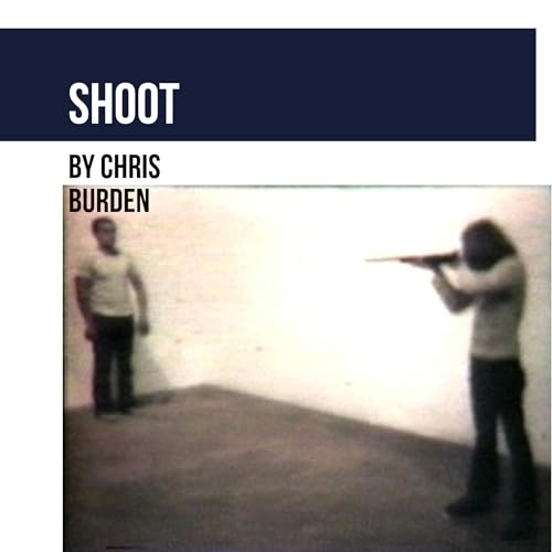 19 - Shoot by Chris Burden