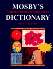Mosbys Dictionary Medical Nursing and Allied 4ED (Mosby's Dictionary of Medicine, Nursing & Health Professions)