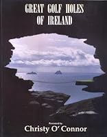 Great Golf Holes of Ireland 1872600026 Book Cover