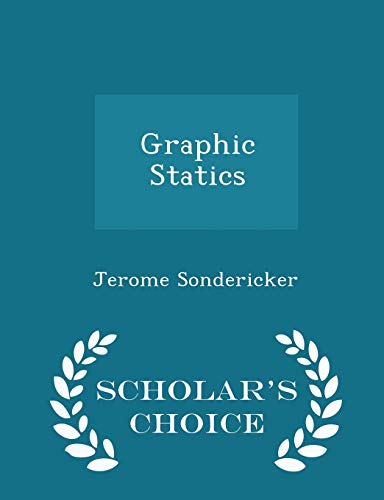 Graphic Statics - Scholar's Choice Edition 1298372917 Book Cover