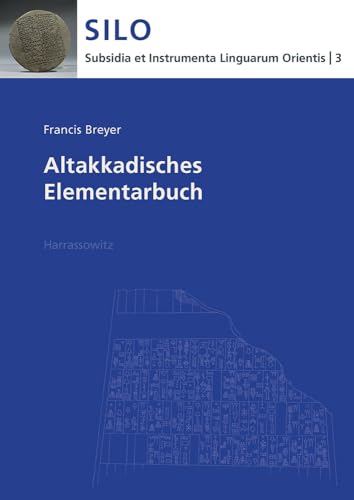 Altakkadisches Elementarbuch (Subsidia Et Instrumenta Linguarum Orientis) (German Edition)