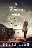 A Woman with No Name A Journey of Survival