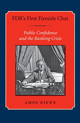 FDR’s First Fireside Chat: Public Confidence and the Banking Crisis (Library of Presidential Rhetoric)