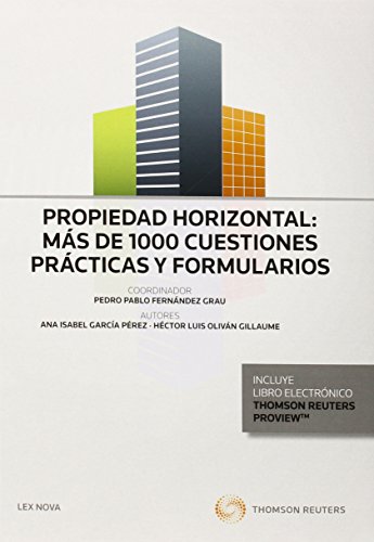 Propiedad Horizontal: más de 1000 cuestiones prácticas y formularios