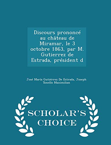 Discours Prononc? Au Ch?teau de Miramar, Le 3 O... 1298353823 Book Cover