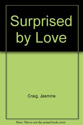 Surprised by Love (As: Jasmine Craig)