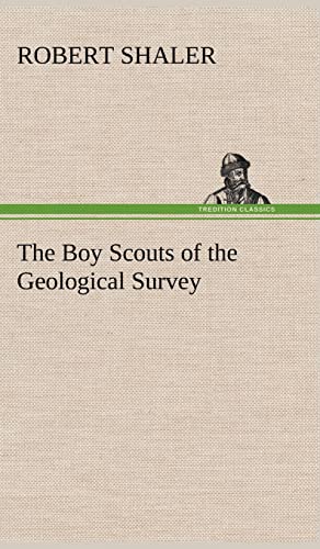 The Boy Scouts of the Geological Survey
