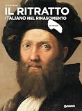  Il ritratto italiano nel Rinascimento (Dossier d\'art)