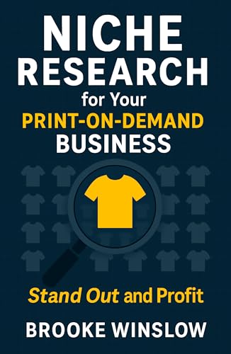Niche Research for Your Print-on-Demand Business: Stand Out and Profit