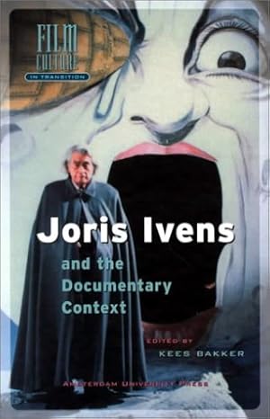 Book cover Joris Ivens and the Documentary Context (Film Culture in Transition)