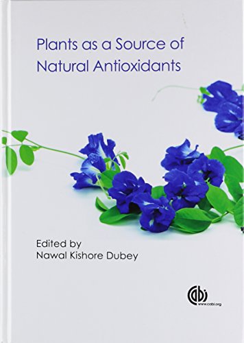 Dubey, N: Plants as a Source of Natural Antioxidants