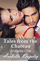 Tales from the Chateau Volume One 1503252922 Book Cover