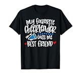 My Favorite Cheerleader Calls Me Best Friend Funny T-Shirt