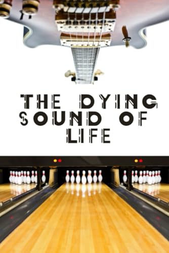 The Dying Sound of Life B0G43YTYRN Book Cover