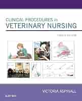 動物看護学 ANIMAL NURSING Clinical Procedures in Veterinary Nursing: 9780702073960