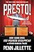 Presto!: How I Made Over 100 Pounds Disappear and Other Magical Tales