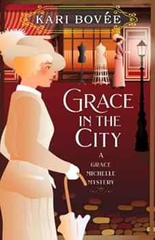Grace in the City: A Prequel To The Grace Michelle Mysteries - Book #0.5 of the Grace Michelle