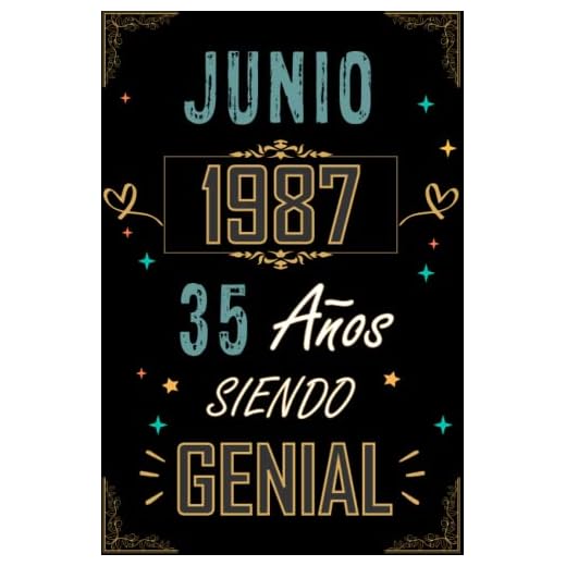 CUADERNO, JUNIO 1987 35 AÑOS SIENDO GENIAL: Regalo de 35 cumpleaños para mujeres y hombres, ideas de 35 cumpleaños... un cumpleaños... divertido, ... regalo de 35 cumpleaños para él/ella.