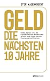  Geld – Die nächsten 10 Jahre: Wie der digitale Euro, die Krypto-Ökonomie und der Machtkampf zwischen China und den USA unser Finanzsystem revolutionieren