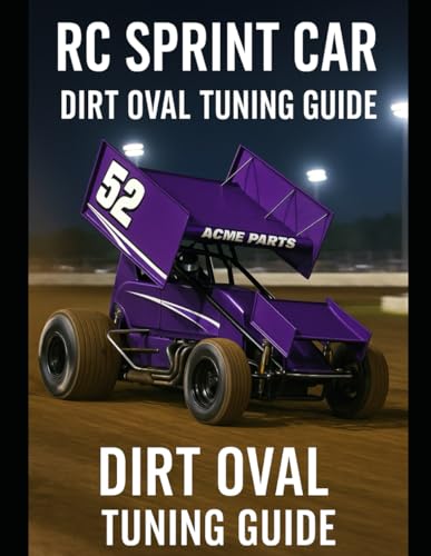 RC Sprint Car - Dirt Oval Tuning Guide