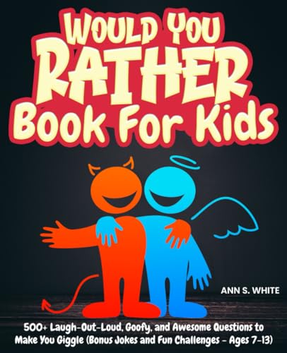 Would You Rather Book For Kids: 500+ Laugh-Out-Loud, Goofy, and Awesome Questions to Make You Giggle (Bonus Jokes and Fun Challenges - Ages 7-13) image 2