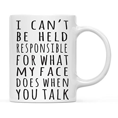Andaz-Press-Funny-Office-11oz-Coffee-Mug-Gift-I-Cant-Be-Held-Responsible-for-What-My-Face-Does-When-You-Talk-1-Pack-Novelty-Best-Friend-Adult-Office-Coworker-Birthday-Christmas-Hot-Chocolate-Cup Andaz Press Funny Office 11oz Coffee Mug Gift I Cant Be Held Responsible for What My Face Does When You Talk 1 Pack Novelty Best Friend Adult Office Coworker Birthday Christmas Hot Chocolate Cup