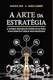 A arte da estratégia