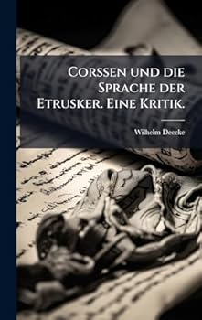 Hardcover Corssen und die Sprache der Etrusker. Eine Kritik. [German] Book
