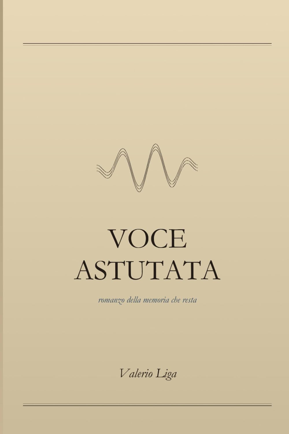 Voce astutata: Romanzo della memoria che resta